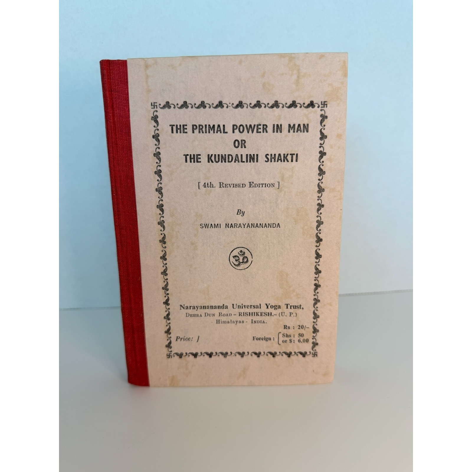 The Primal Power In Man Or The Kundalini Shakti Swami Narayanananda 4th Rev. E
